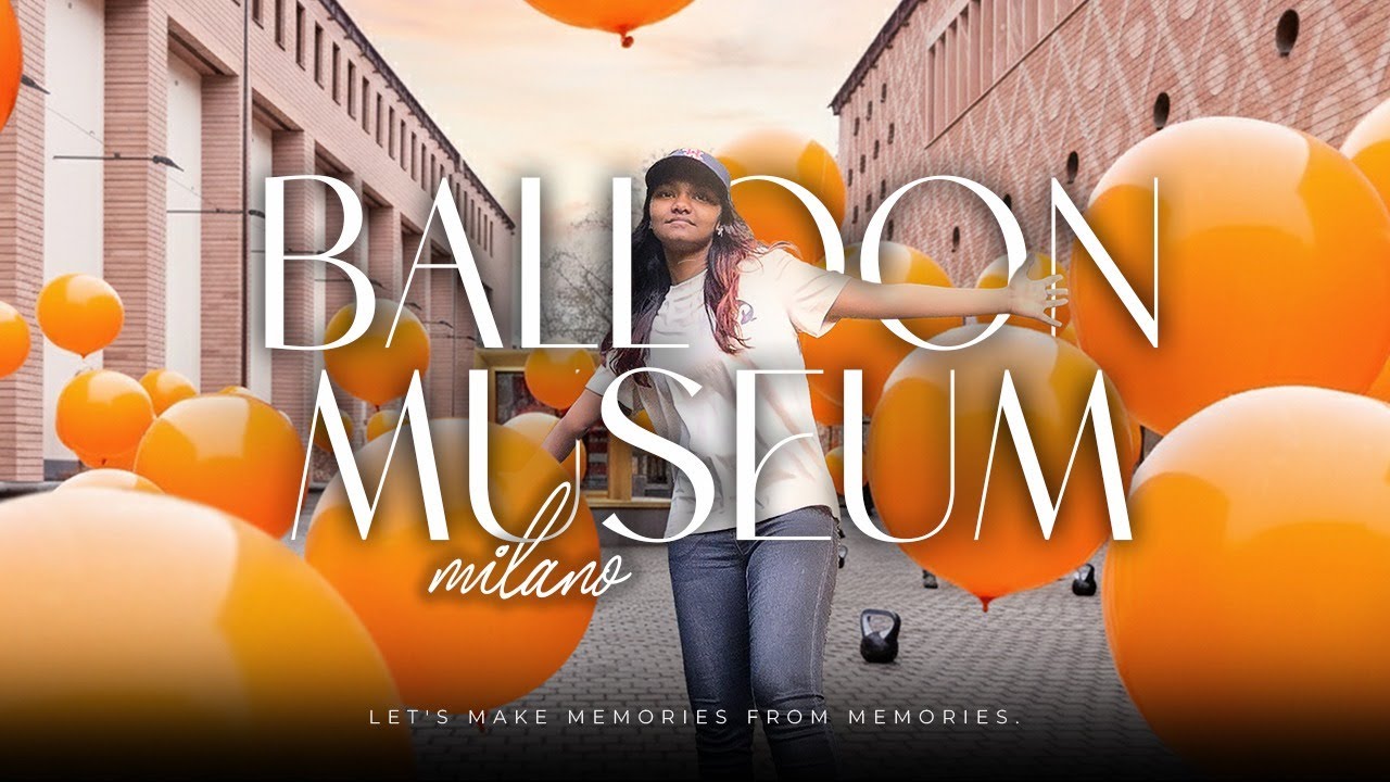 Balloon Museum Milano Italy | museo dei palloncini