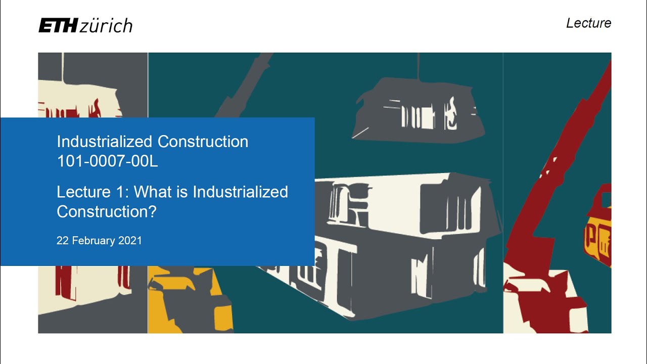 Lecture 1: What is Industrialized Construction?