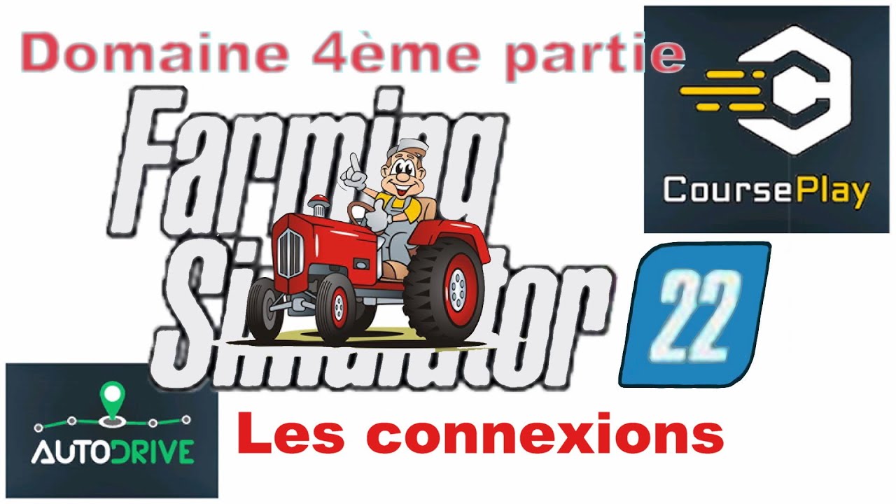 FS22 AutoDrive + FS22 CoursePlay (Domaine 4)