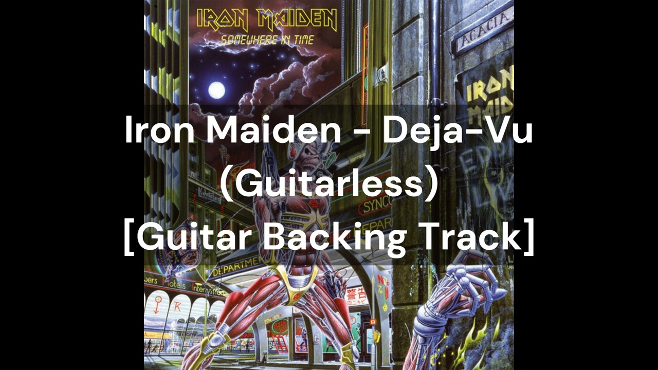 Iron Maiden - Deja-Vu (Guitarless) [Guitar Backing Track]