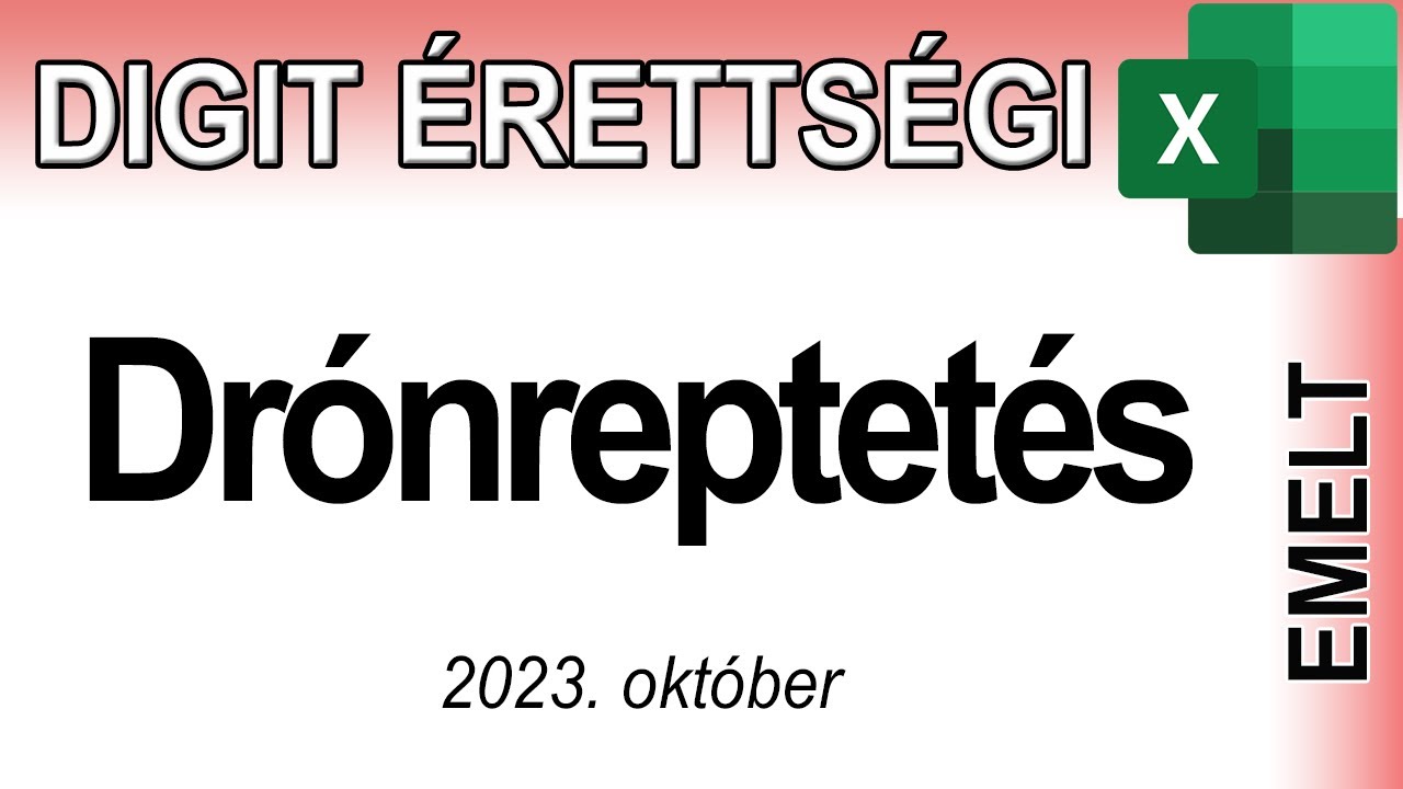 Digitális kultúra érettségi emelt szint - Drónreptetés - EXCEL - 2023. október 25