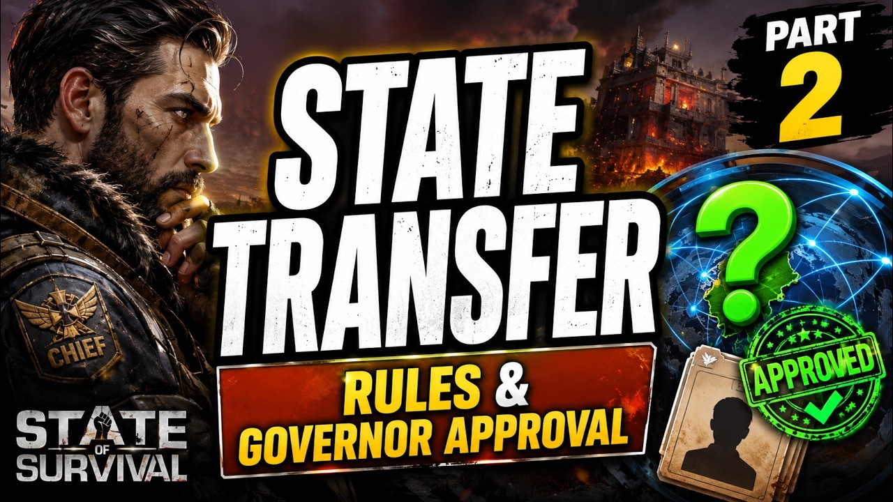 State Transfer Rules: All About Approval and Requirements (Part 2) | State of Survival