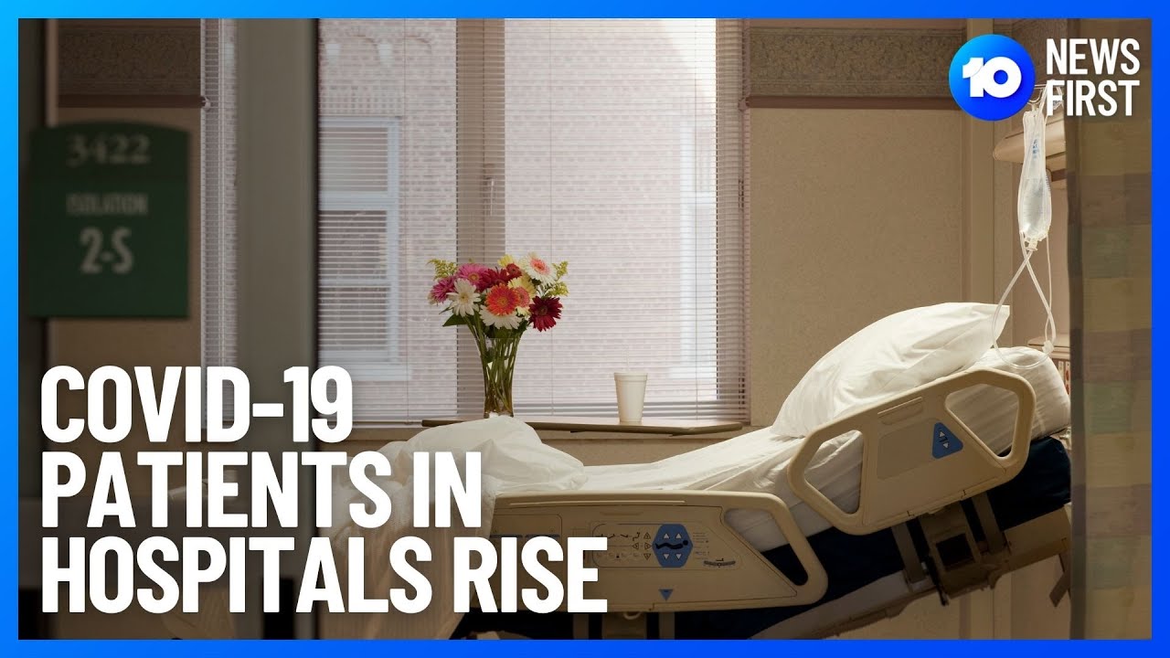 Omicron Hospitalisations Rise Across Australia | 10 News First
