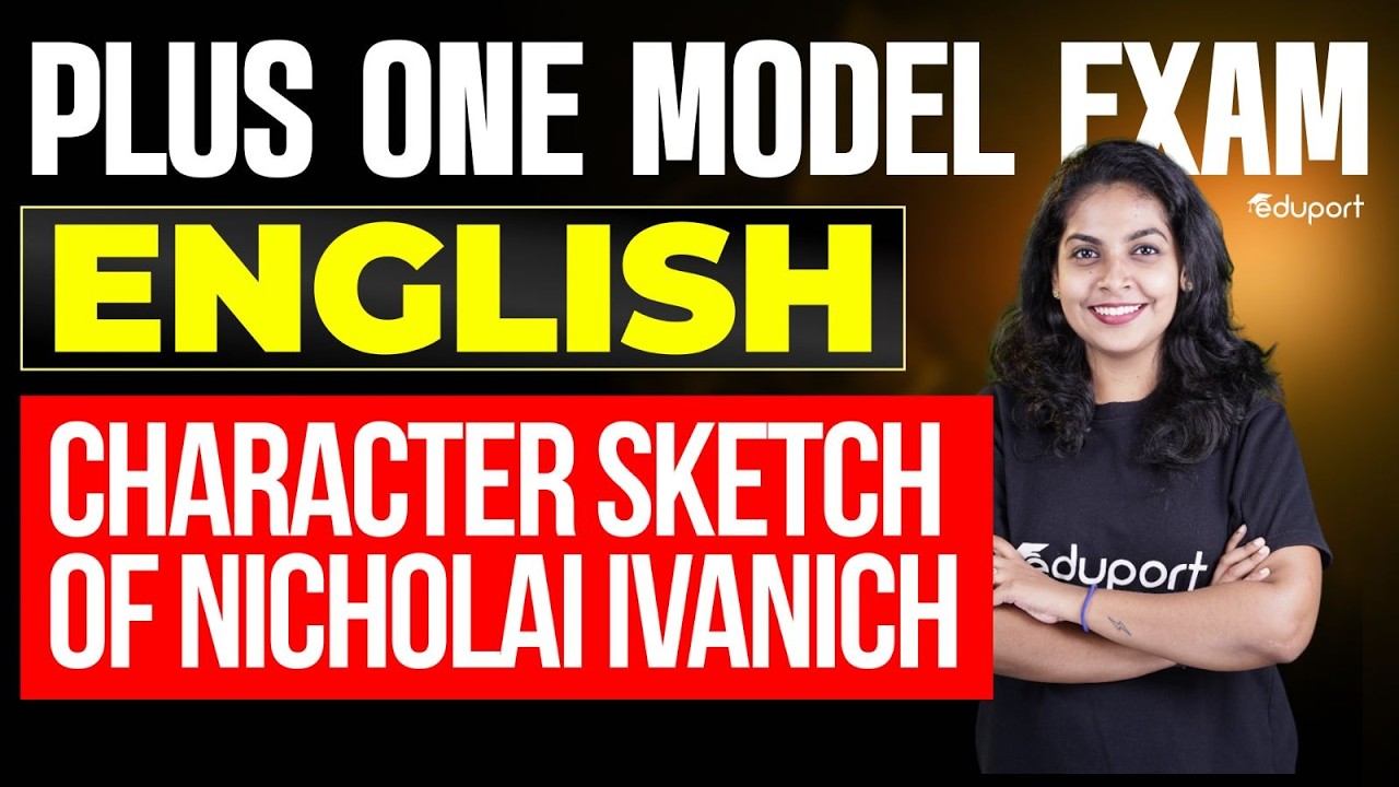 Model Exam English | A+ Important Question | Character Sketch of Nicholai Ivanich | Eduport Plus One