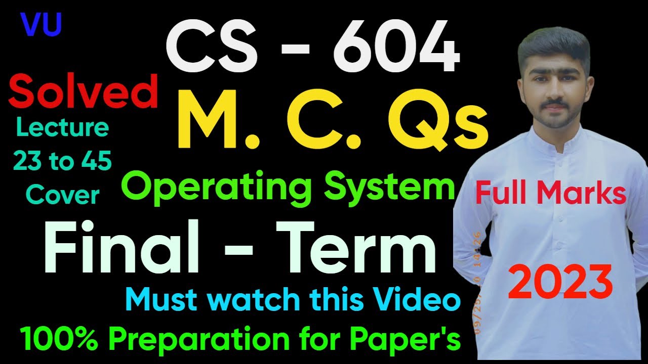 CS604 FinalTerm Solved MCQs 2023 | 100% Correct | Operating System By Usama #mcq #finalterm #solved