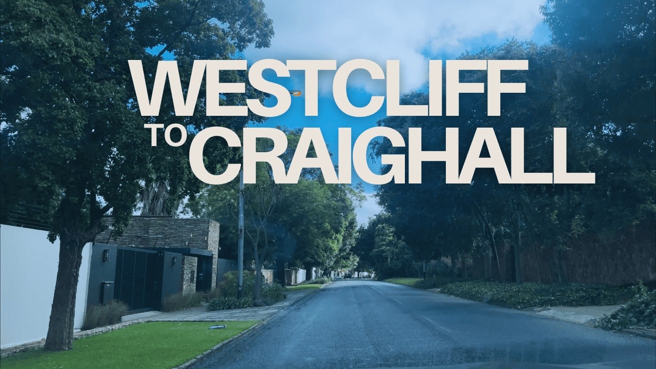 8AM Morning Drive Through Westcliff, Parkhurst & Craighall