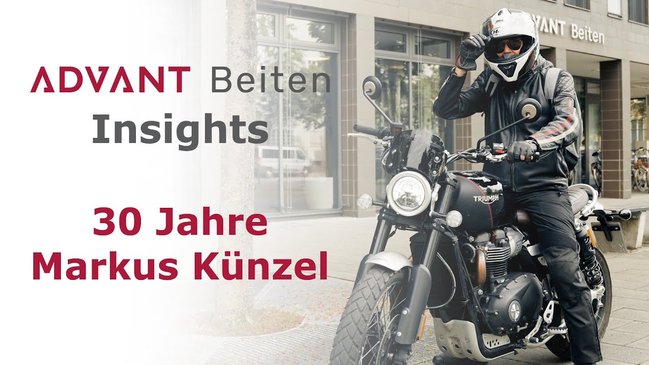 ADVANT Beiten Insights - 30 Jahre Markus K&uuml;nzel