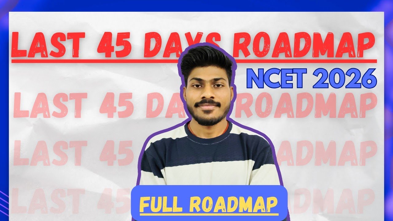 NCET 2026|Last 45 Days Complete ROADMAP|Score 420+ in Last 45 Days|Is It Possible|NCET ITEP STRATEGY