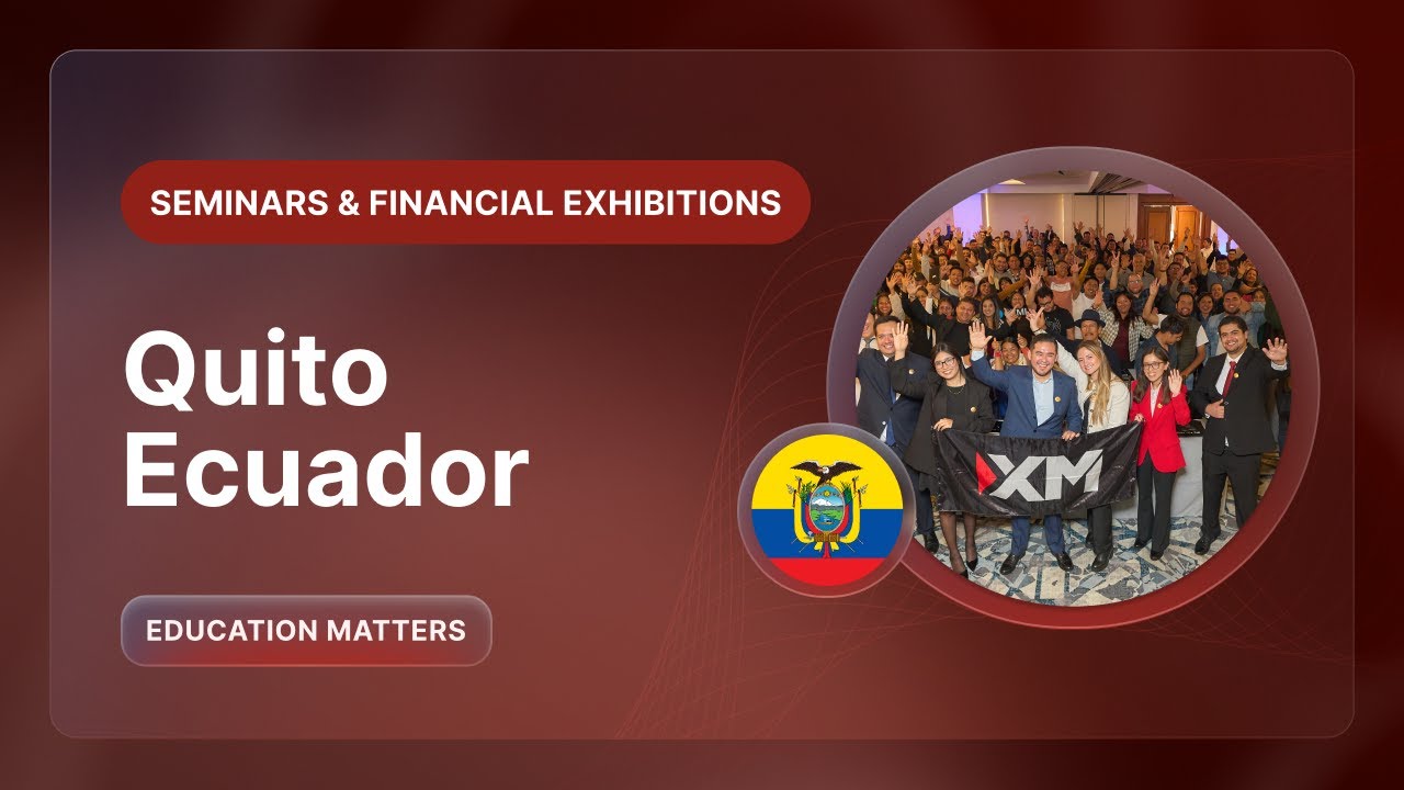 XM.COM - 2025 - Ecuador Seminar - Quito - Education Matters