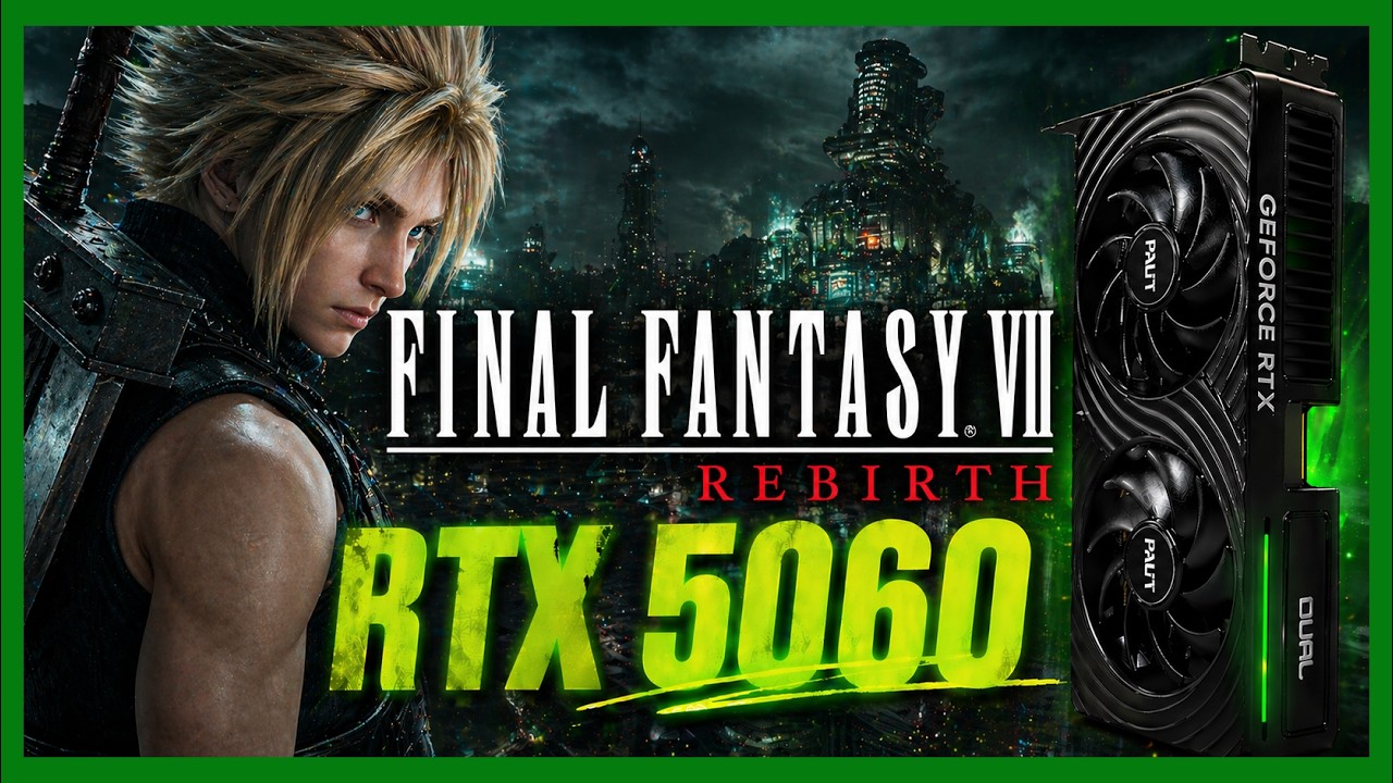 Final Fantasy VII Rebirth - RTX 5060 | Ryzen 7 5700x
