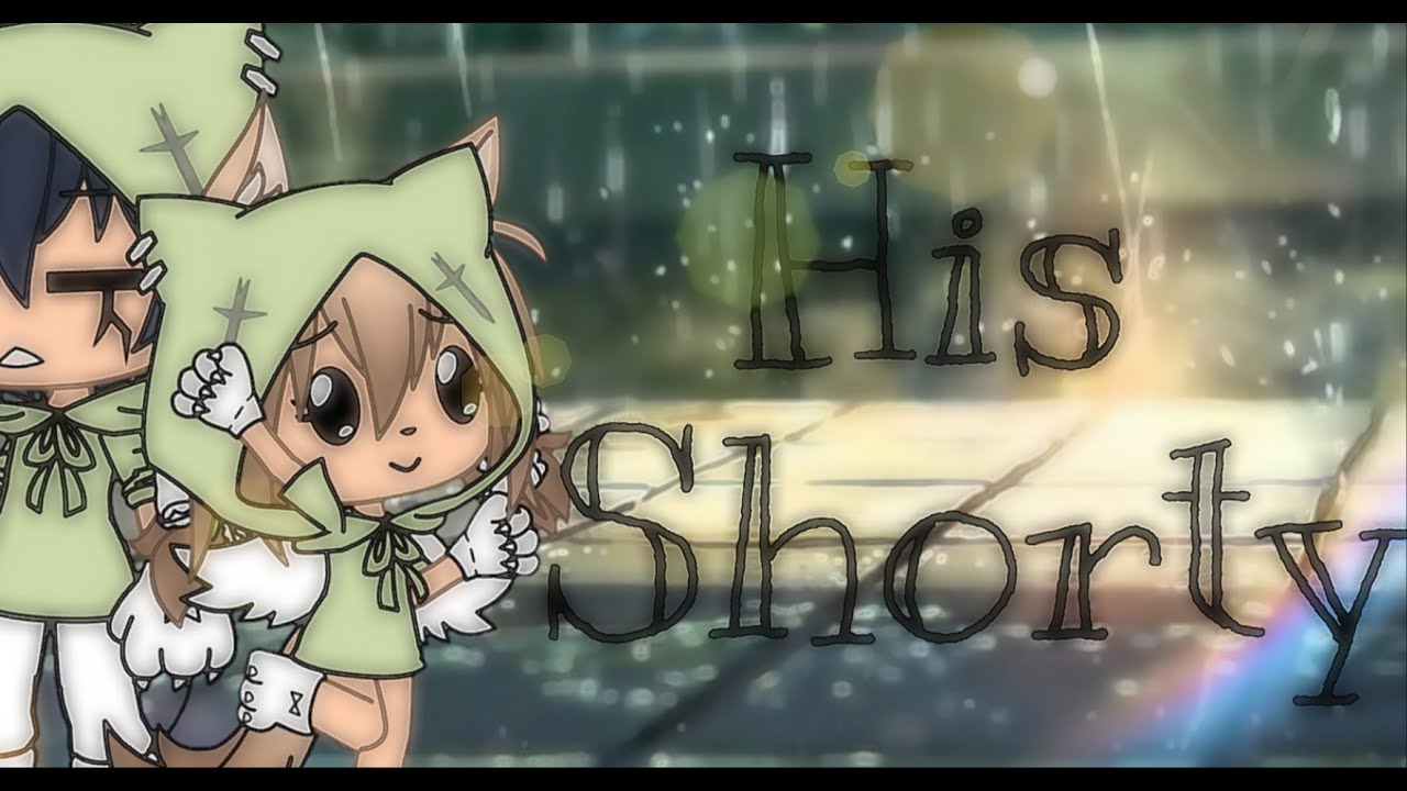 ||His Shorty~|| (1/4) ||°Gacha Life°||