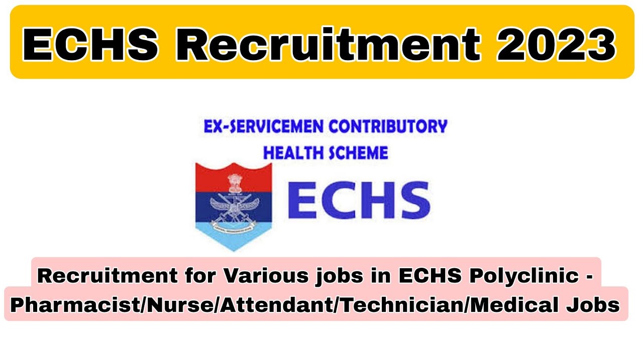 ECHS New Govt Job Vacancy 2023 10th Pass| ECHS Recruitment 2023| ECHS Jobs 2022 ECHS Vacancy 2023-24