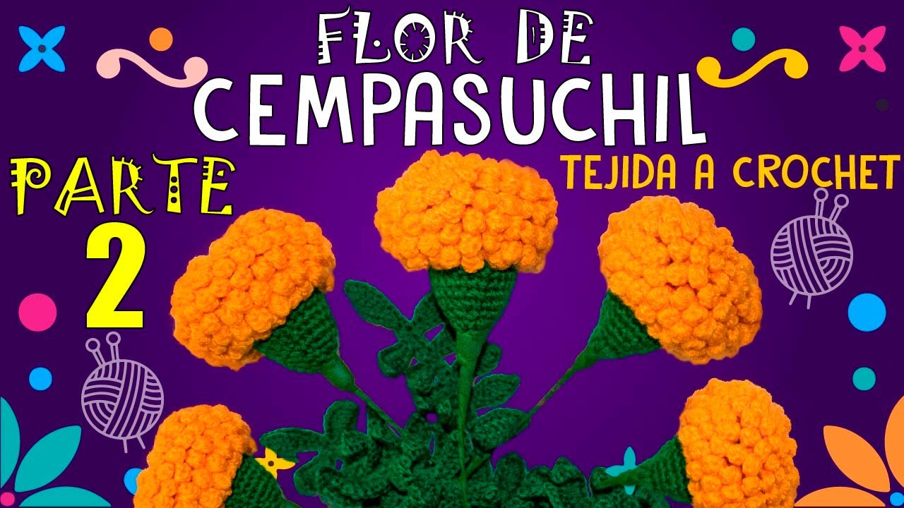 FLOR  DÍA de💀 MUERTOS 🧶TEJIDAS a CROCHET🥰 PARTE 2/CEMPASÚCHIL