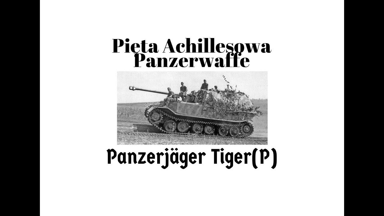 Pięta Achillesowa Panzerwaffe - Panzerj&auml;ger Ferdinand