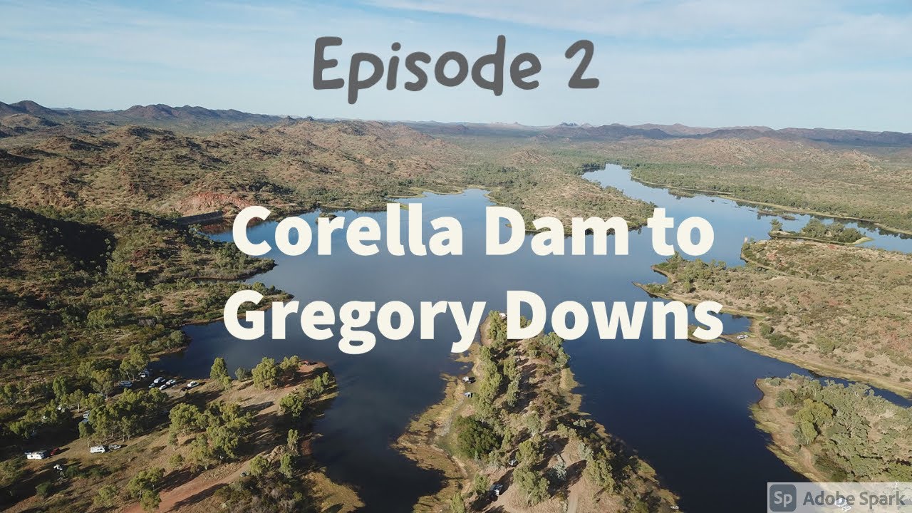 Ep 2. Corella Dam to Gregory River QLD