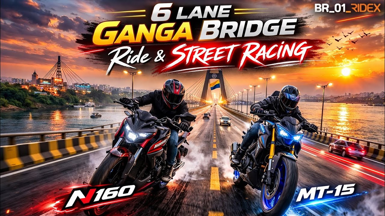 6 Lane Ganga Bridge Ride | Street Race | MT15 vs N160 |@br_01_ridex #cityrides #bikers 