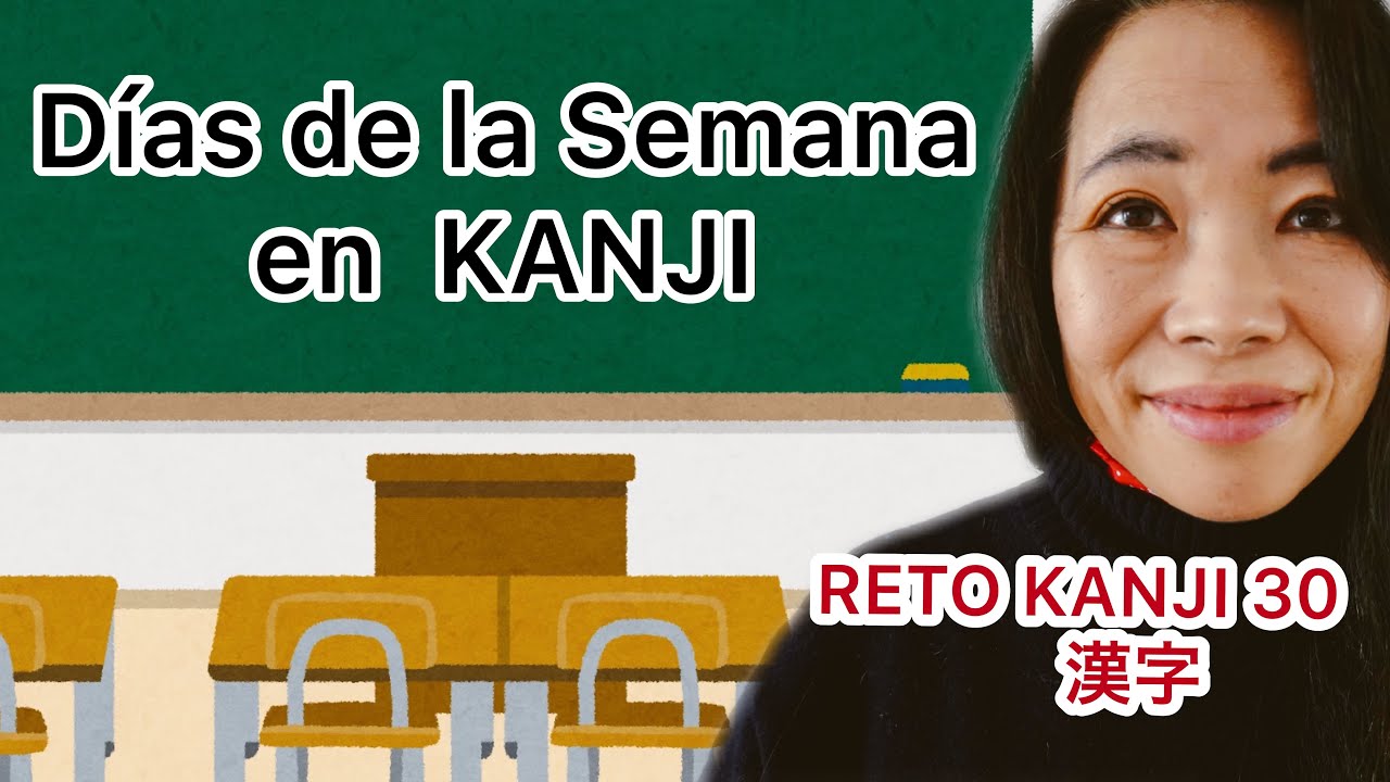 DÍAS DE LA SEMANA EN KANJI －RETO KANJI 30 [Aprender Japonés]