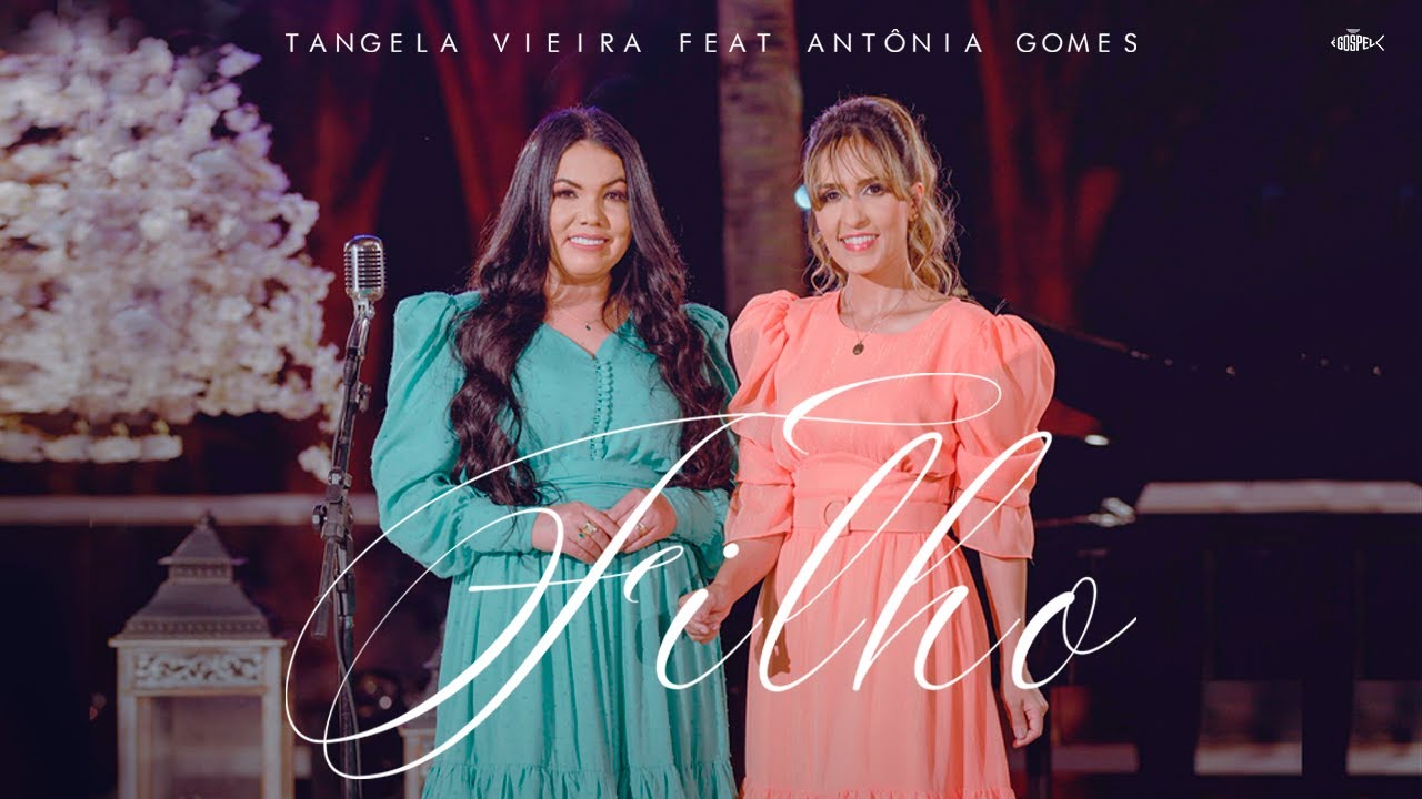 Tangela Vieira - Filho | Feat Antônia Gomes (Clipe Oficial)