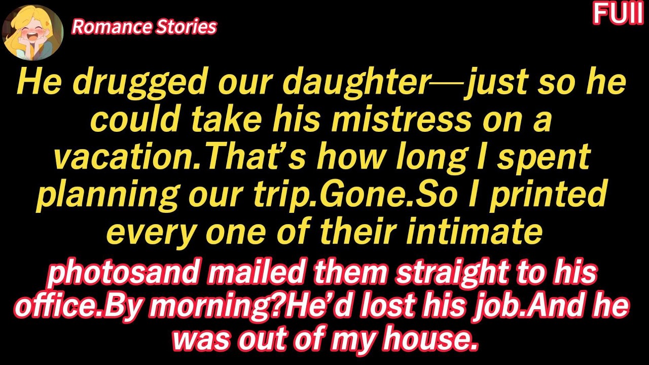 He drugged my daughterfor his mistress.So I drained his bank accounts.Then kicked him out.