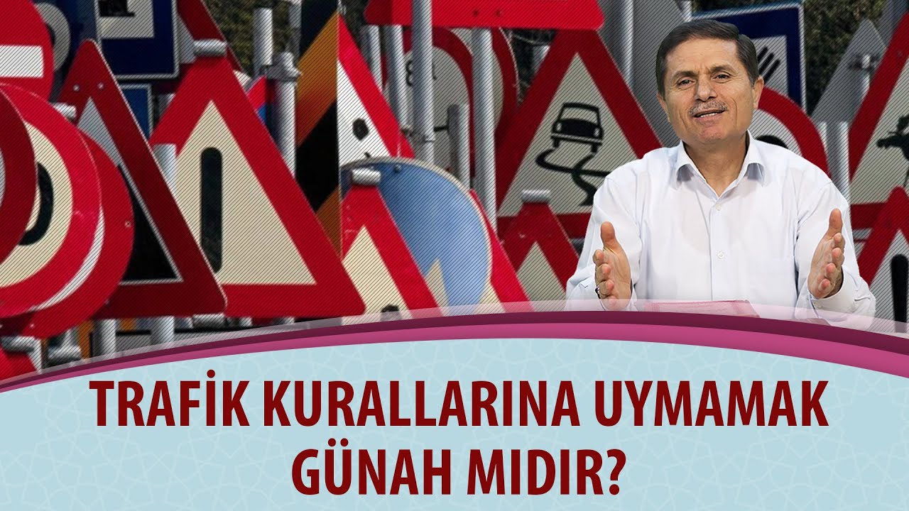 Trafik kurallarına uymamak günah mıdır?