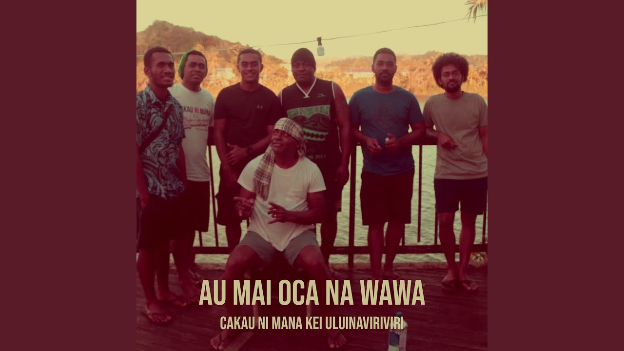 Au Mai Oca Na Wawa