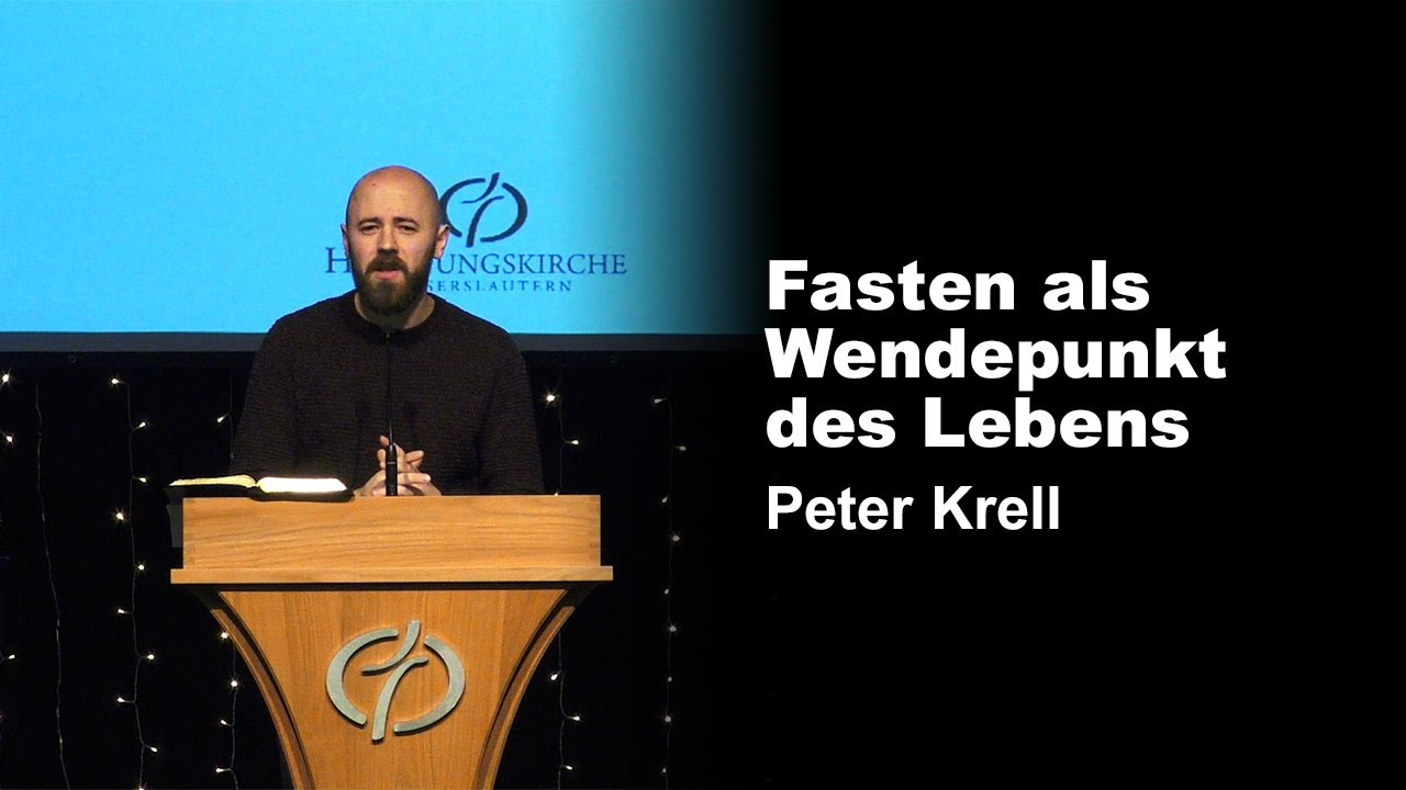 Fasten als Wendepunkt des Lebens - Gottes Kraft Raum geben | Peter Krell