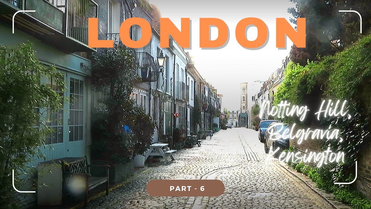 London part 6 -Notting Hill-Belgravia-Kensington and some movie locations
