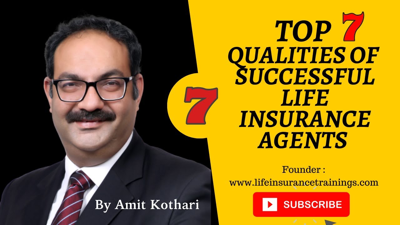 TOP 7 QUALITITES OF SUCCESSFUL LIFE INSURANCE AGENT I LIFE INSURANCE ADVISOR I AMIT KOTHARI