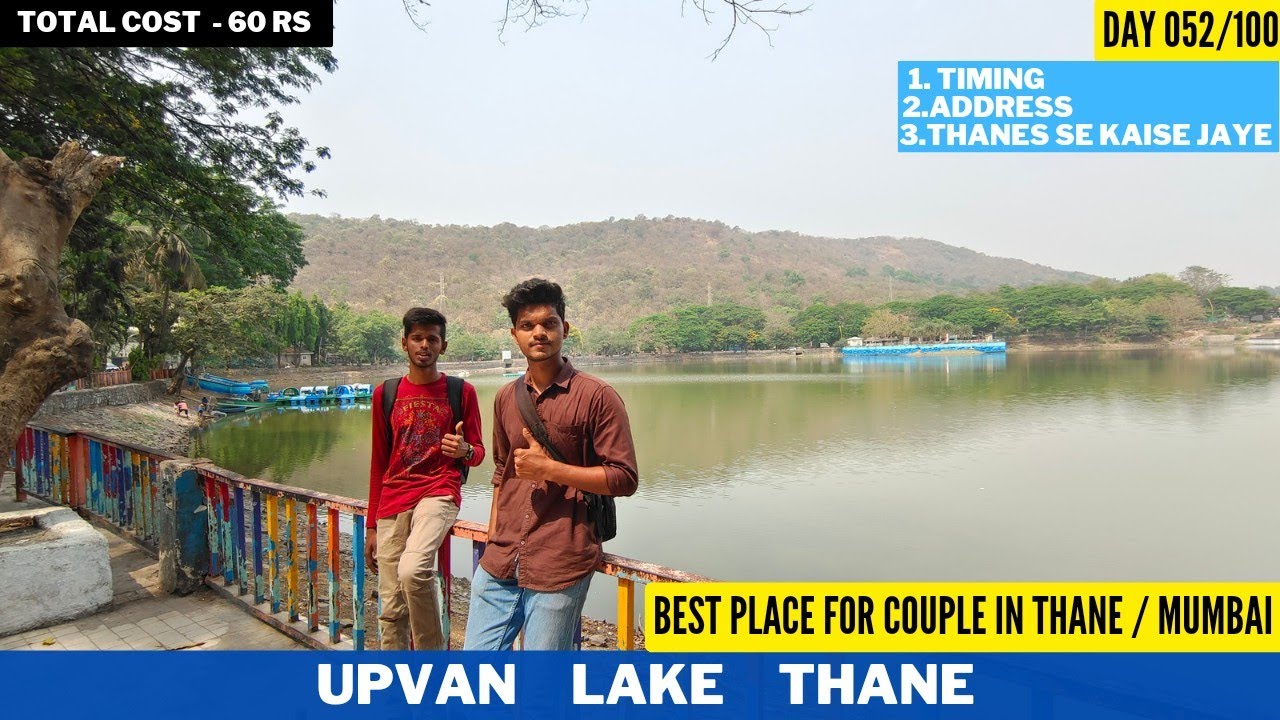 DAY 52 | UPVAN LAKE THANE / MUMBAI
