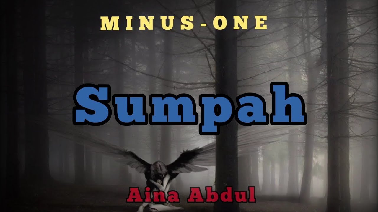 Aina Abdul - Sumpah Karaoke (Lower Key (Male) /Slow Tempo)