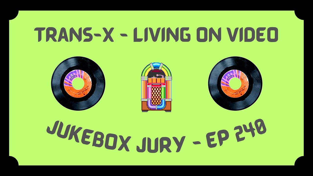 Trans-X - Living On Video | Jukebox Jury Ep 240 | Give Us Your Score!