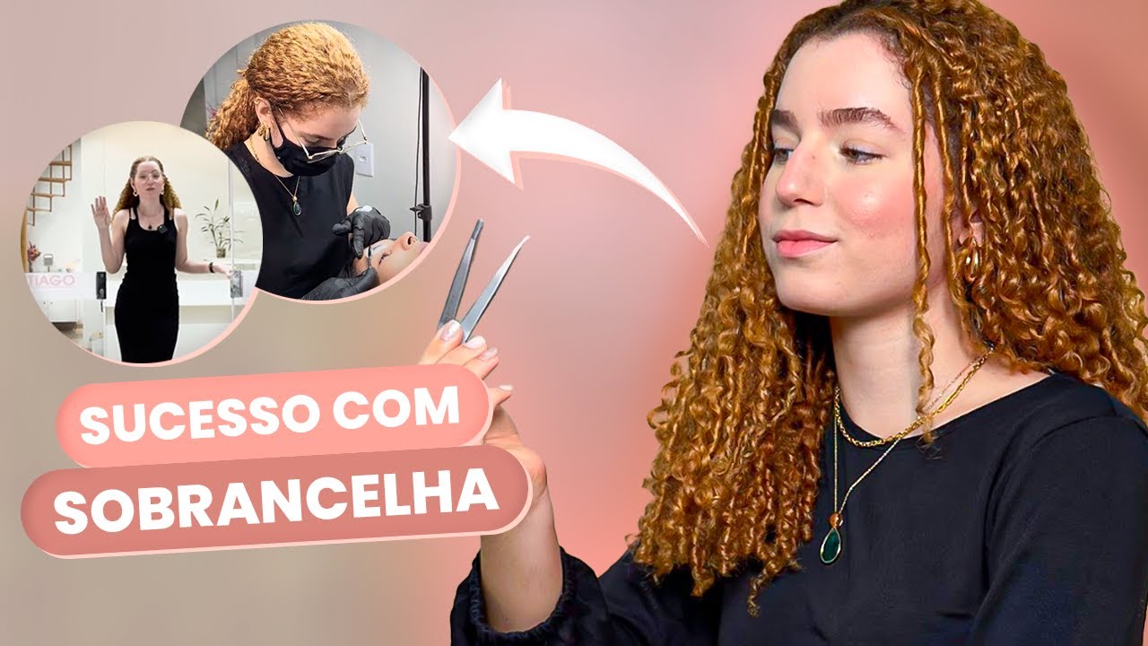 Como ter SUCESSO e LUCRAR MAIS como DESIGNER DE SOBRANCELHAS? por Duda Santiago