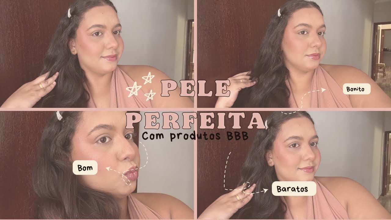 Pele Perfeita com Produtos BBB | Bons, bonitos  e baratos  💵✨🩷