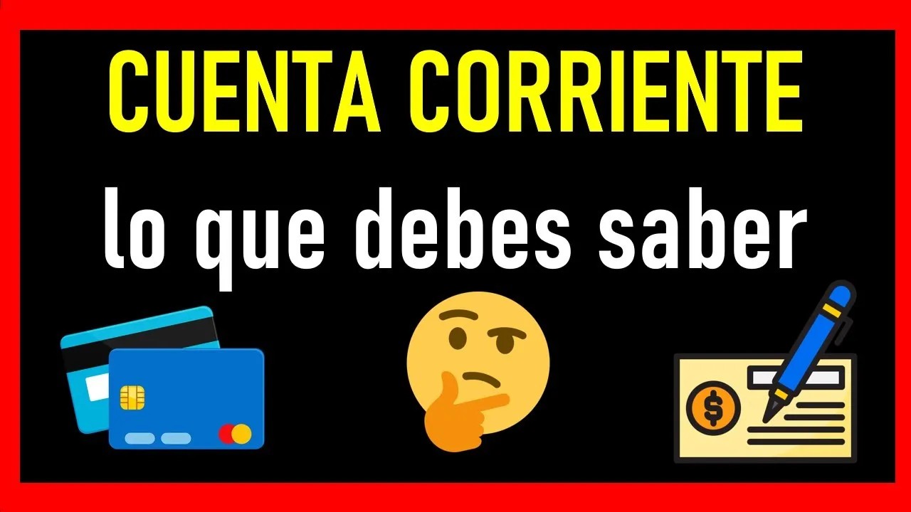 Que es una CUENTA CORRIENTE 🏦