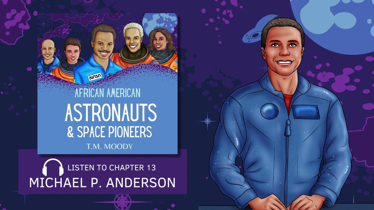 Michael P. Anderson | Audiobook Excerpt from African American Astronauts & Space Pioneers