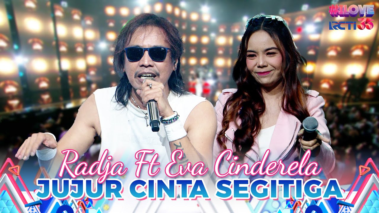Radja Ft Eva Cinderela - Jujur Cinta Segitiga | I LOVE RCTI 35