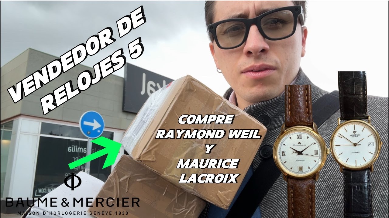 COMPRE RELOJES RAYMOND WEIL Y MAURICE LACROIX VENDEDOR DE RELOJES PARTE 5