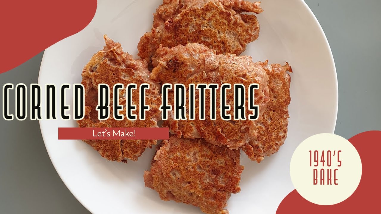 Corned Beef Fritters - WW2 Recipe