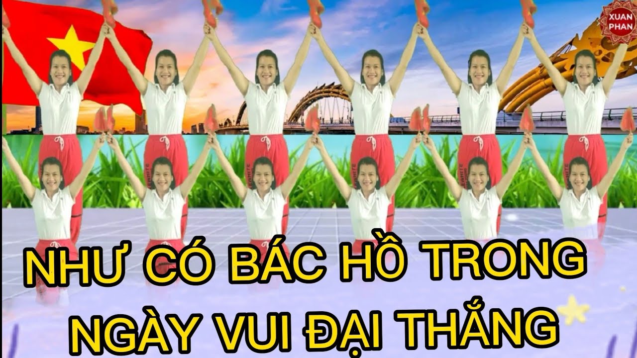 🇻🇳NHƯ CÓ BÁC HỒ TRONG NGÀY VUI ĐẠI THẮNG 🇻🇳  ( SÔI ĐỘNG- CỰC DỄ - RẤTĐẸP - COVER  )