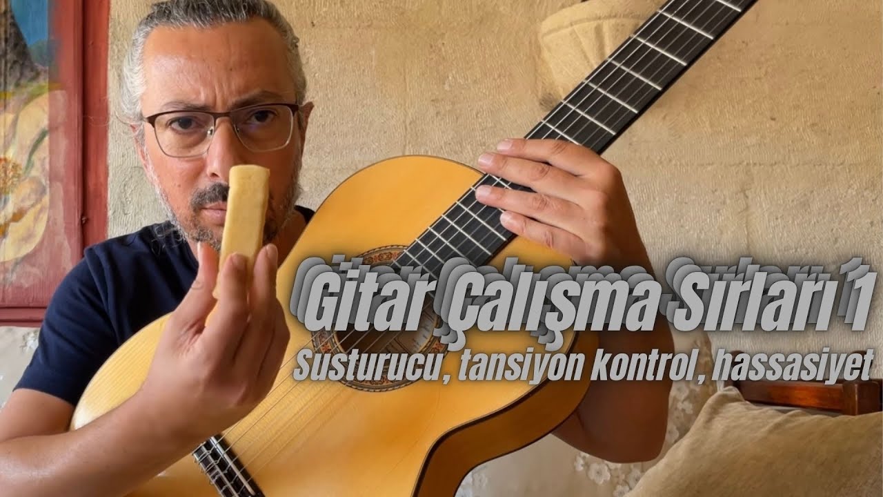 FLAMENCO GİTAR ÇALIŞMA SIRLARI 1 [Gitar susturucusu, Tellerde tansiyon kontrolu, Duyusal hassasiyet]