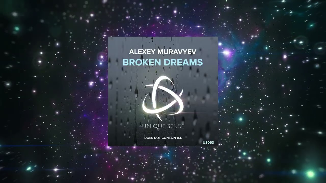 Alexey Muravyev - Broken Dreams (Extended Mix) [ Unique Sense ]