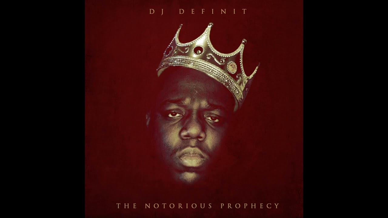 DJ Definit - The Notorious Prophecy FULL ALBUM - The Notorious B.I.G Mix