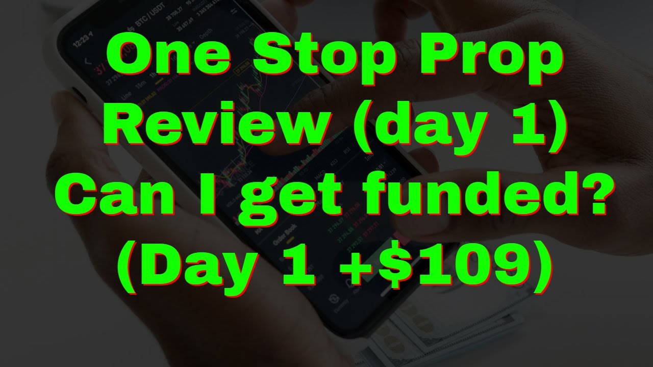 One Stop Prop Review (Day 1: +1%)