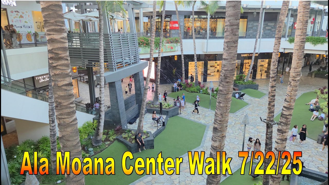 4K Ala Moana Center Walk 7/22/25 in Honolulu, Oahu, Hawaii