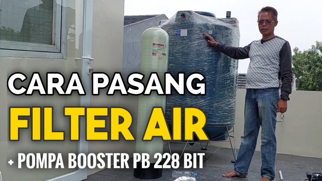 Cara Pasang SARINGAN AIR Frp 1054 Nanotec + Pompa Booster PB 228 Bit AIR KUNING dan ZAT BESI