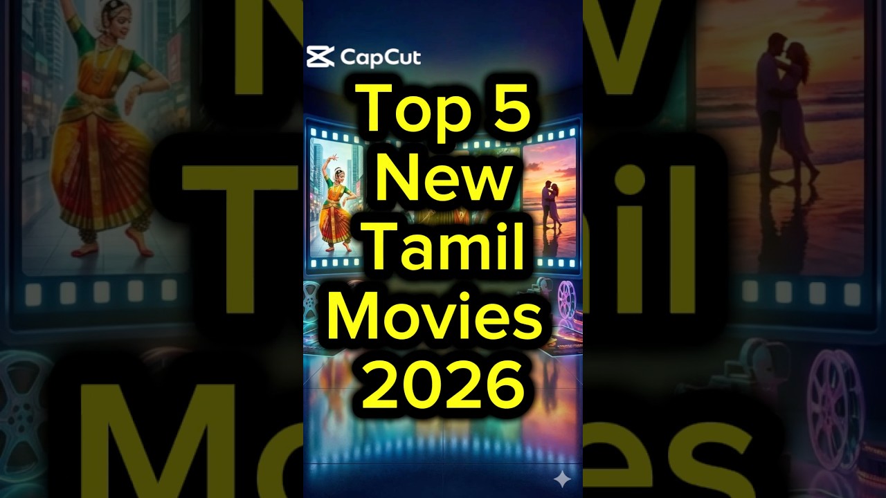 Top 5 New Tamil Movies 2026 