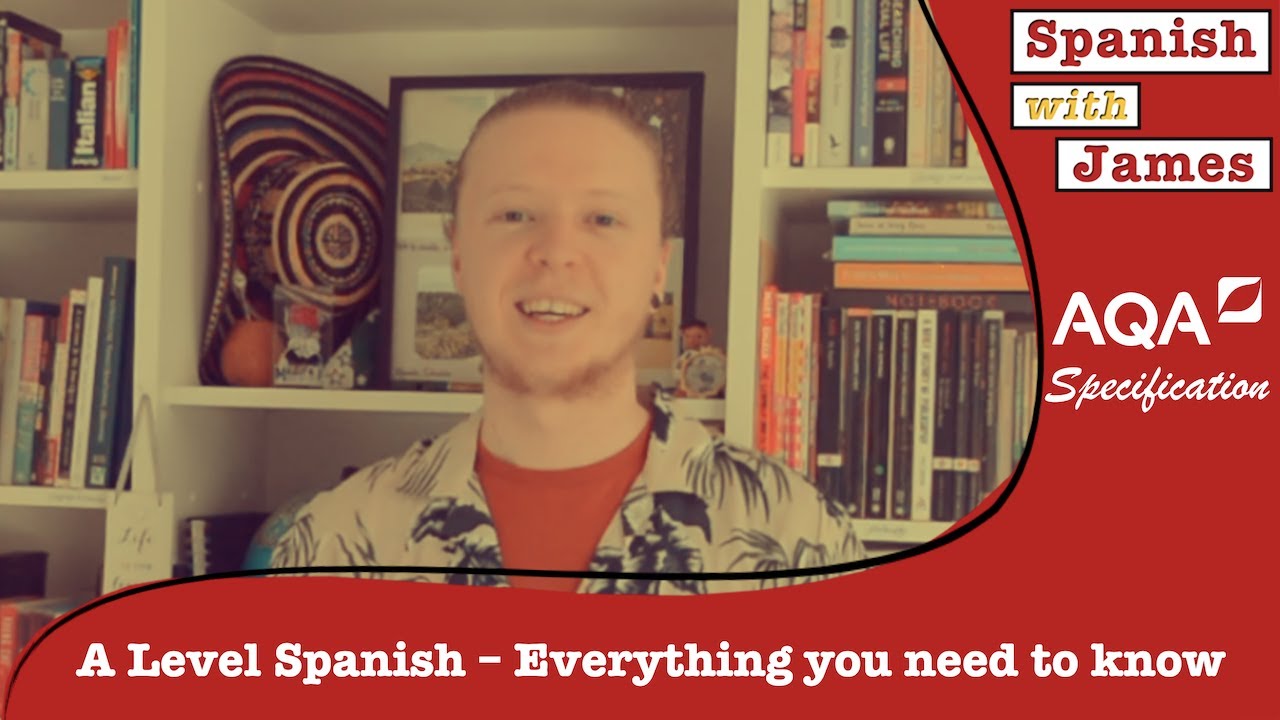 Everything you need to know about A Level Spanish