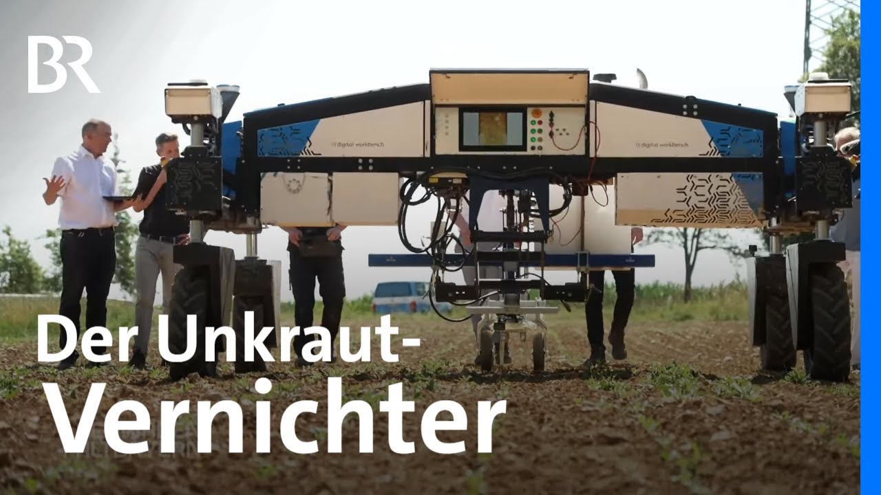 Revolution auf dem Acker? Ein Feldroboter gegen Unkraut ohne Gift | Schwaben + Altbayern | BR