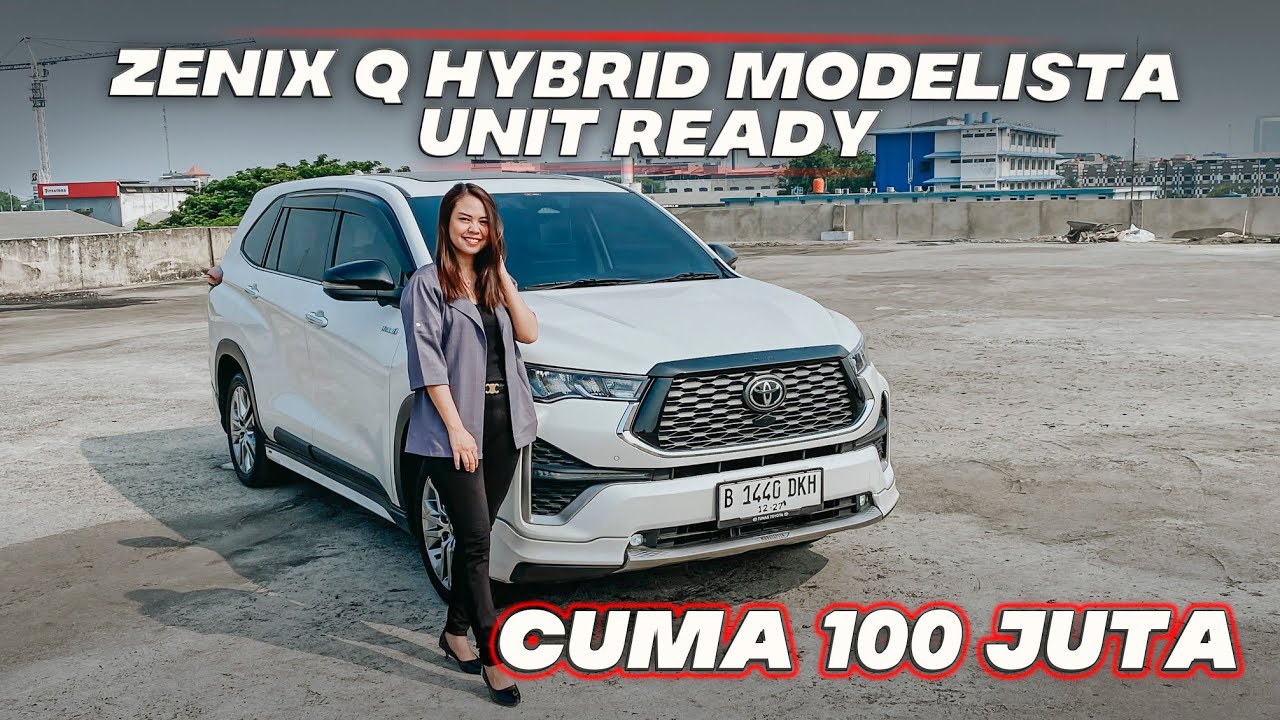 MURAH 100 JUTA HARGA TOYOTA KIJANG INNOVA ZENIX Q HYBRID MODELLISTA 2023 PROMO AKHIR TAHUN READY