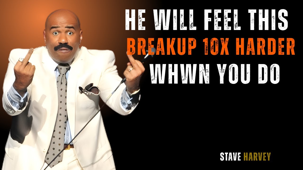 He Will Feel This Breakup 10X Harder 💔🔥 | Steve Harvey Motivation| Steve Mindest Q |